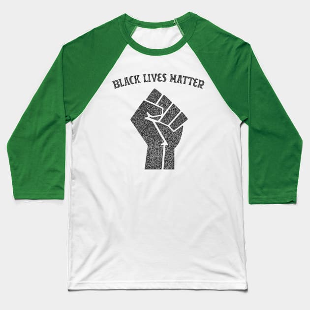 Black Lives Matter - Faded/Vintage Style / Black Power Fist Baseball T-Shirt by DankFutura